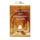 RKG Indraprastha-Dilli- Shahjahanabad-New Delhi (Paperback)